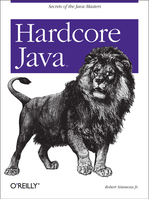 Title details for Hardcore Java by Robert Simmons Jr - Available